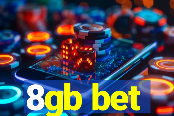 8gb bet